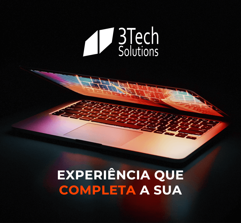 3Tech Solutions - Experiência que completa a sua